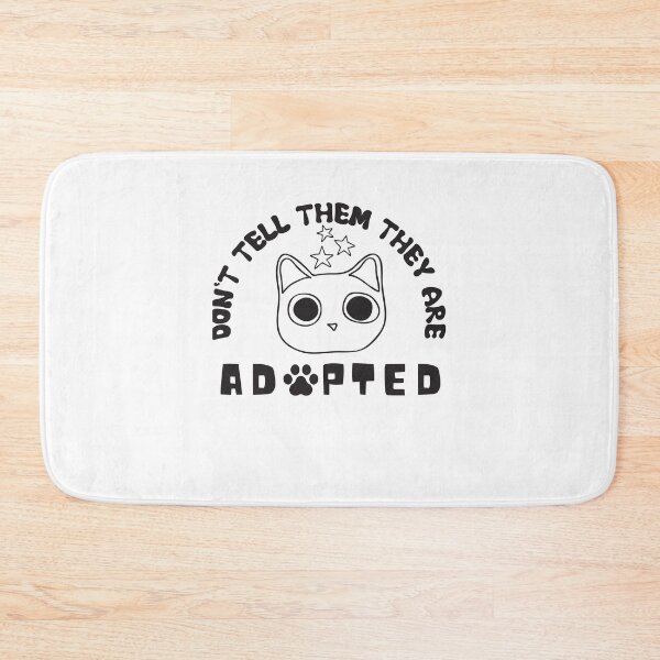 Item preview, Don't Tell Them They Are Adopted designed and sold by dr-tars.