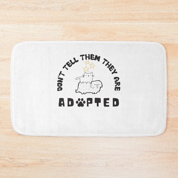 Item preview, Don't Tell Them They Are Adopted designed and sold by dr-tars.