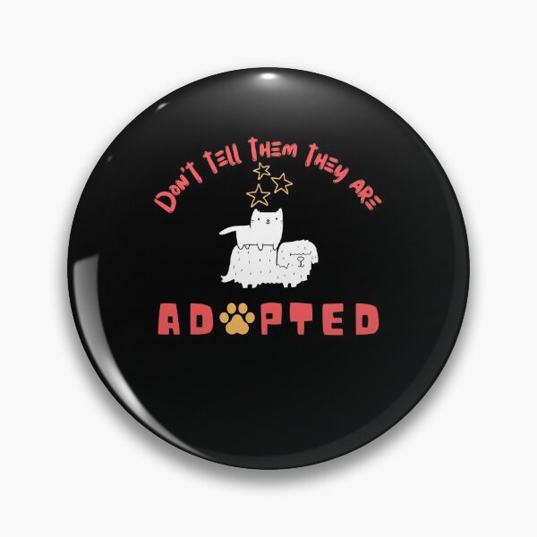 Item preview, Don't Tell Them They Are Adopted designed and sold by dr-tars.