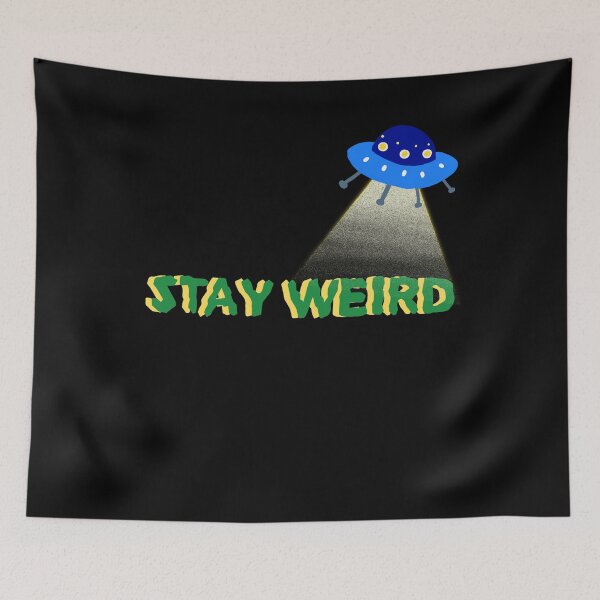 Item preview, Stay Weird designed and sold by dr-tars.