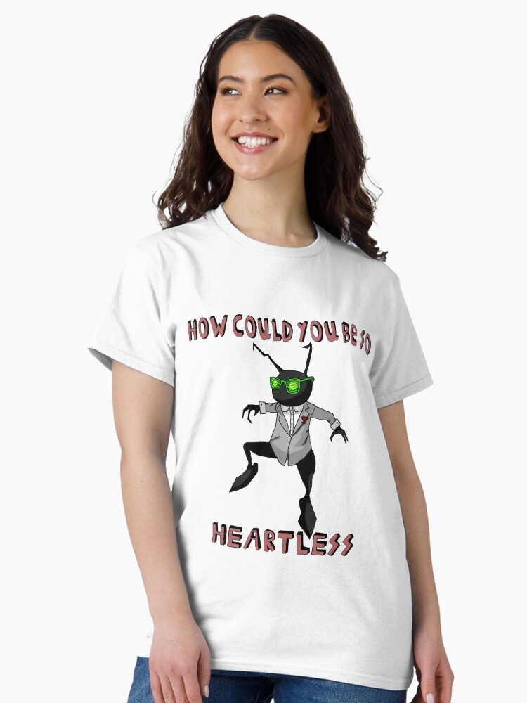 Thumbnail 2 of 7, Classic T-Shirt, How Could You Be So Heartless designed and sold by grantthegreat68.