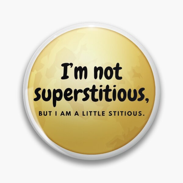 Item preview, I’m not superstitious, but I am a little stitious Funny Tshirt, Men, Women, Kids, Special Joke designed and sold by RagnarHouse.