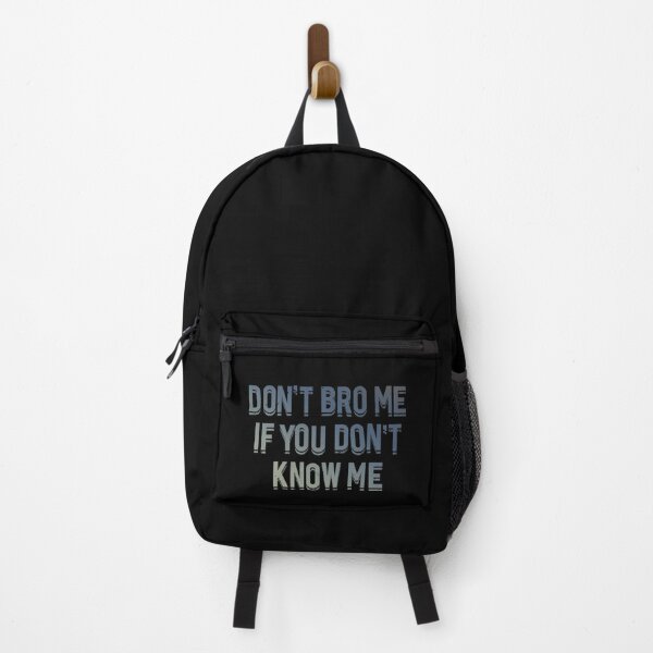 Item preview, Don't Bro Me if You Don't Know Me designed and sold by TyphoonFemale.