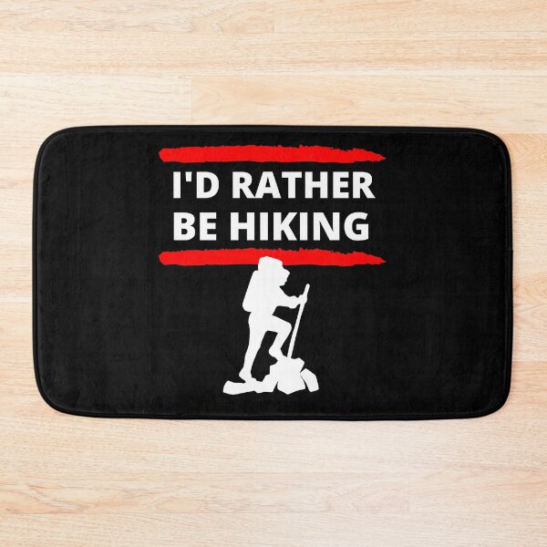 Item preview, I'd Rather Be Hiking designed and sold by RGRamsey.