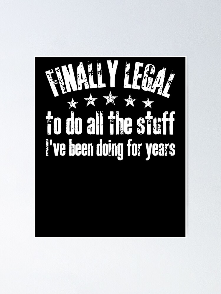 Finally Legal Funny 21st Birthday Saying For Men & Women Finally Legal Funny 21st Birthday Saying For Men & Women