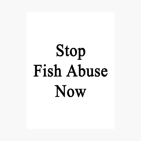 Item preview, Stop Fish Abuse Now designed and sold by supernova23.