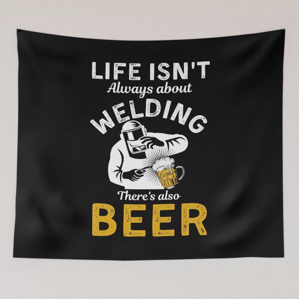 Item preview, Life Isn't Always About Welding There's Also Beer Funny Welding Helmet designed and sold by Shop signer.