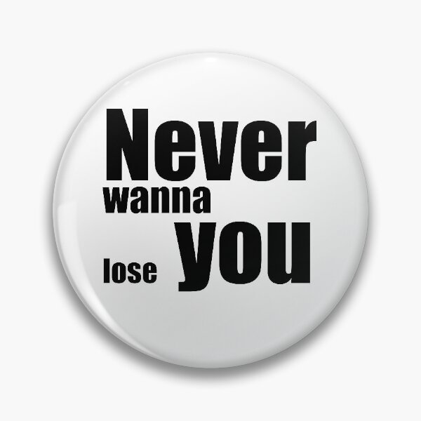 Item preview, never wanna lose you designed and sold by akash ashokan.