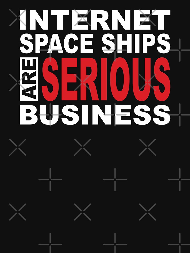 Internet Spaceships are serious business von brainbubbles