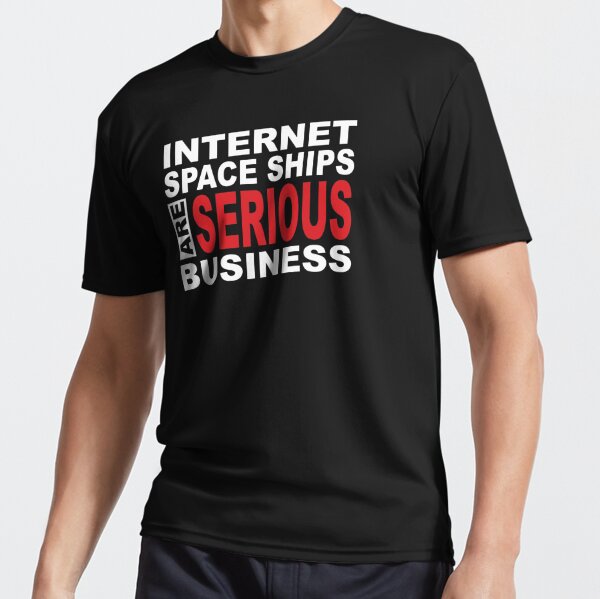 Internet Spaceships are serious business Funktionsshirt