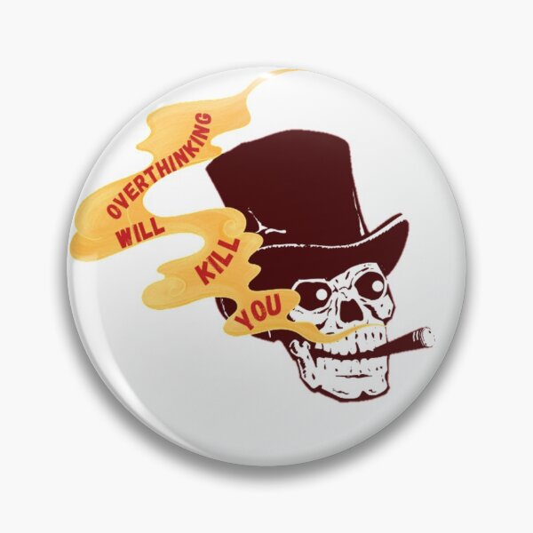 Item preview, Overthinking will kill you. designed and sold by ArtCse.