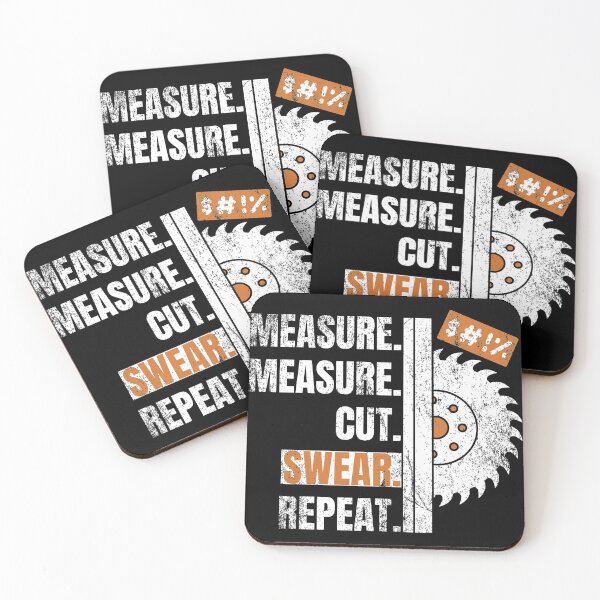 Item preview, Measure Measure Cut Swear Repeat Funny Carpenter Woodworker Design designed and sold by modernfamgear.