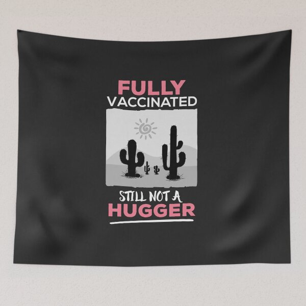 Item preview, Fully vaccinated Still Not A Hugger designed and sold by Vexel Studio.