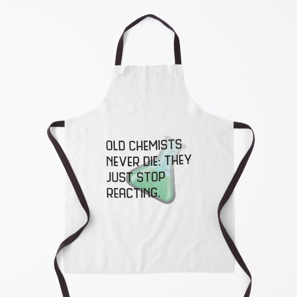 Item preview, Old chemists never die designed and sold by JackBiagini.