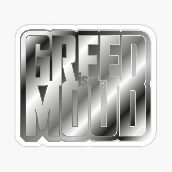 Greed is Mood Sticker