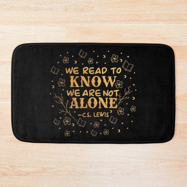 Item preview, We Read To Know We Are Not Alone - CS Lewis Quote Book Bookish Quotes designed and sold by BooksAndFlowers.