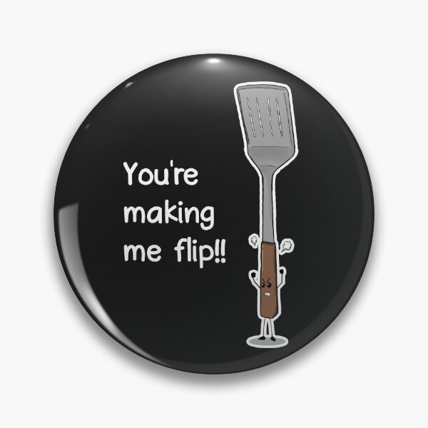 Item preview, You're making me flip BBQ barbeque summer holiday designed and sold by MeowsAndMakes.