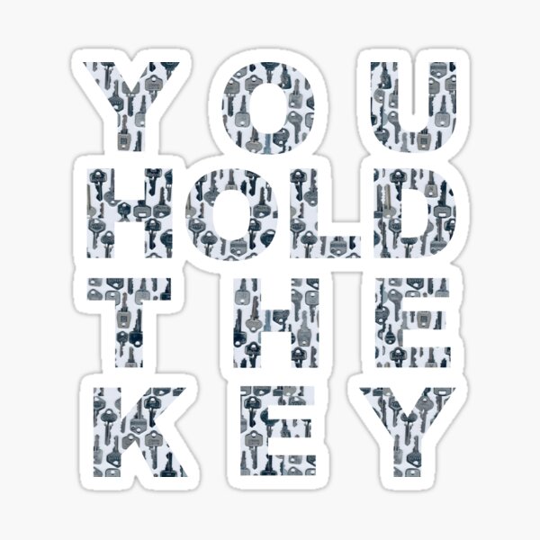 "You Hold The Key" (I) Sticker