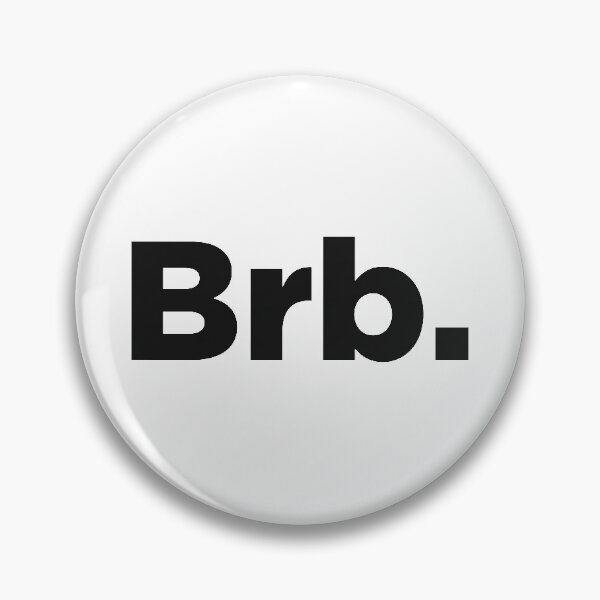Item preview, Be Right Back Abbreviated designed and sold by Memefy.