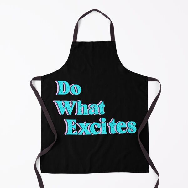 Item preview, Do what excites colorful motivational saying designed and sold by joy4shirt.