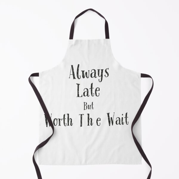 Item preview, always late but worth the wait designed and sold by anoushaysohail.