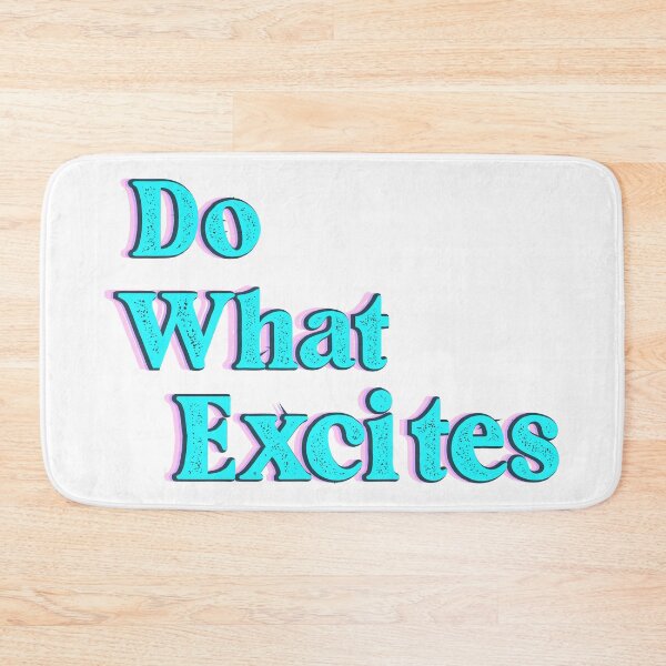 Item preview, Do what excites colorful motivational saying  designed and sold by joy4shirt.
