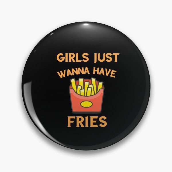 Item preview, Girls just wanna have fries designed and sold by Lakki-s.