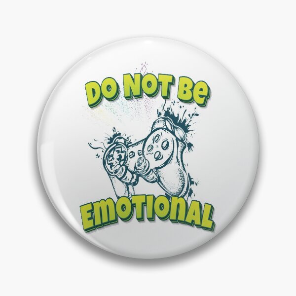 Item preview, Do Not Be Emotional designed and sold by WordsGamersUse.