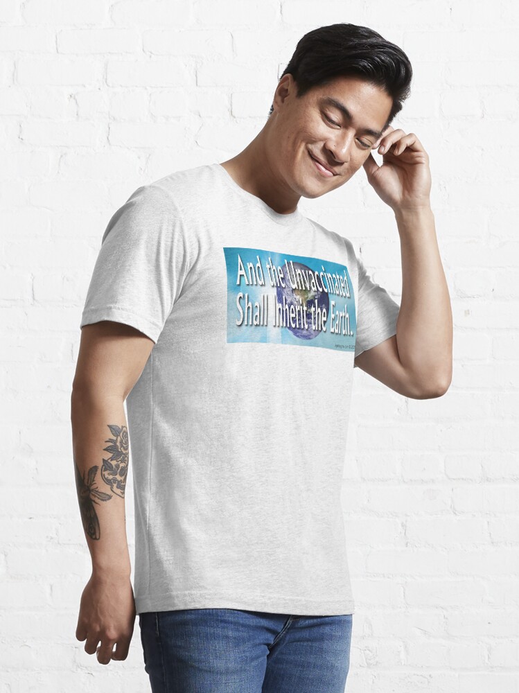 Alternate view of And The Unvaccinated Essential T-Shirt