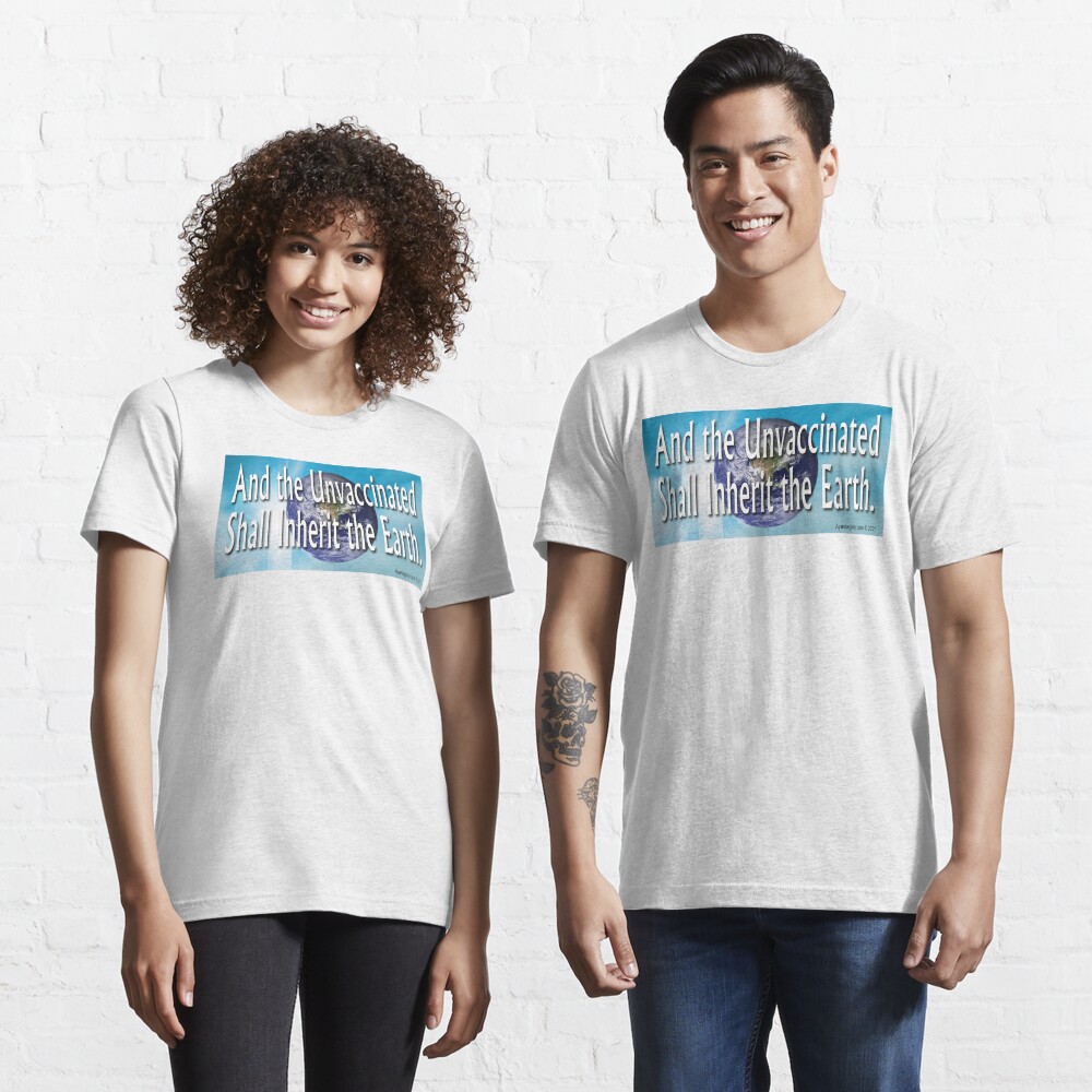 And The Unvaccinated Essential T-Shirt