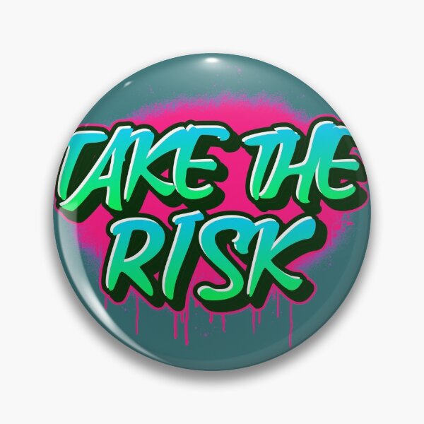 Item preview, TAKE THE RISK designed and sold by A-shell.