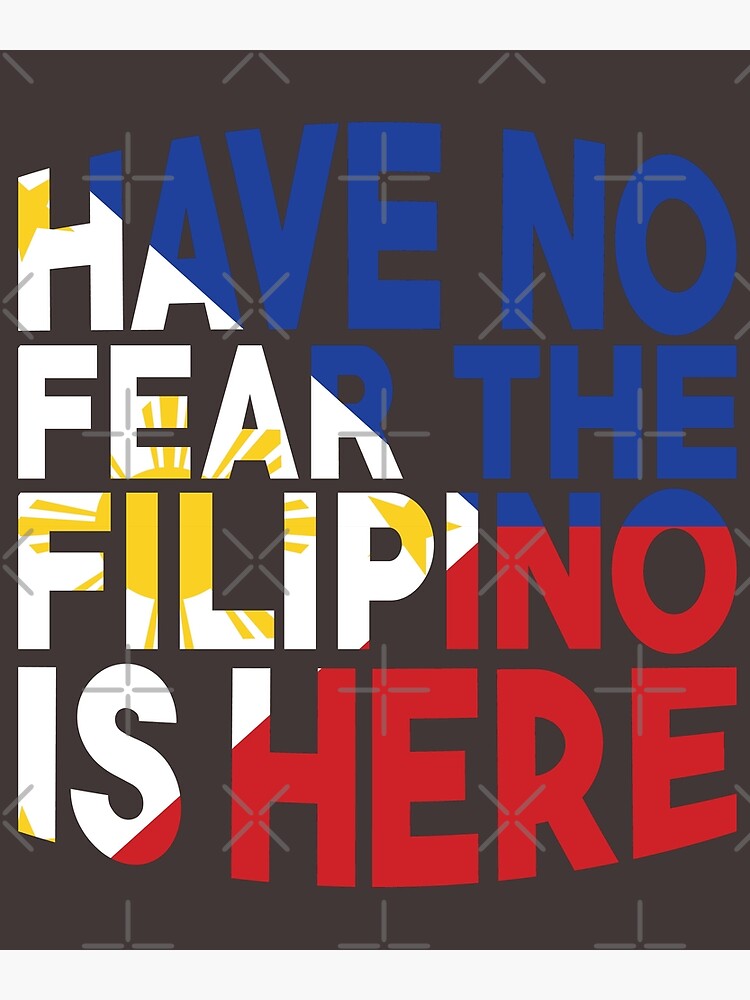 have-no-fear-the-filipino-is-here-flag-of-the-philippines-metal