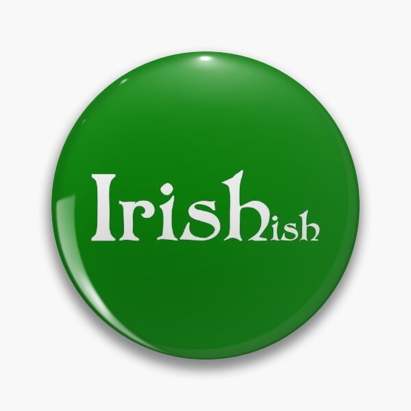 Item preview, Irishish designed and sold by Good-Looking Corpse.