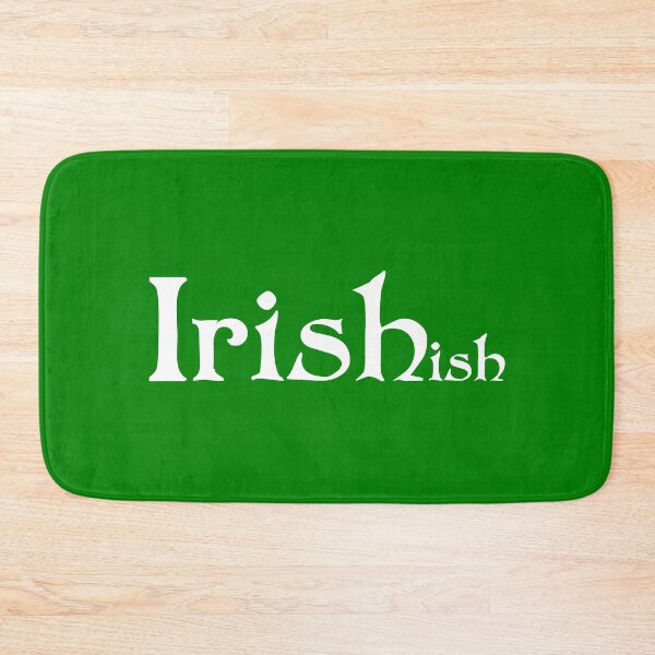Item preview, Irishish designed and sold by Good-Looking Corpse.