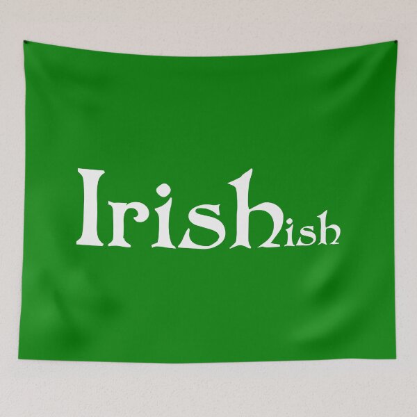 Item preview, Irishish designed and sold by Good-Looking Corpse.