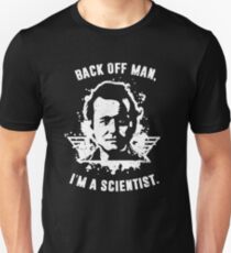 Back off man, I'm a scientist! Unisex T-Shirt