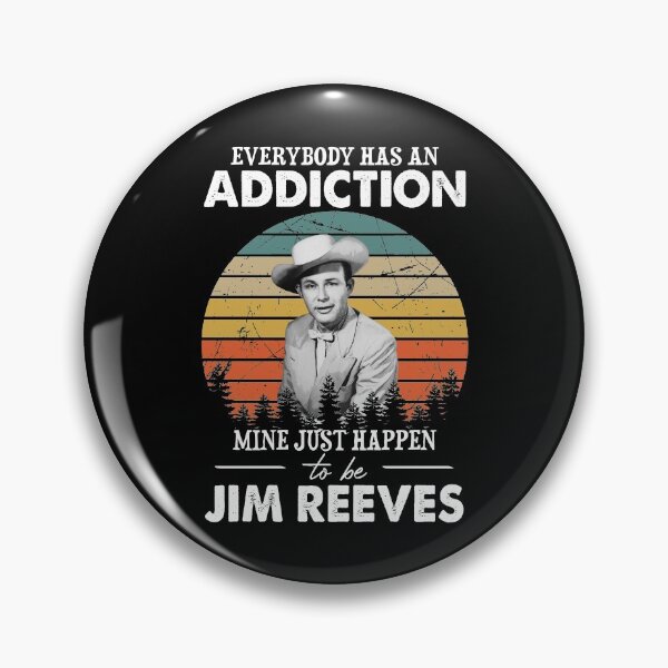Item preview, Everybody Has An Addiction Mine Just Happens To Be Jim Reeves designed and sold by DimitriReinhard.