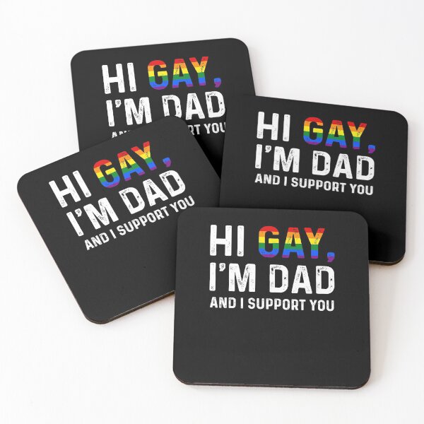 Item preview, Hi gay I'm dad and I support you designed and sold by ElsieUnderwood.