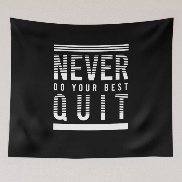 Item preview, Never do your best quit designed and sold by ElsieUnderwood.