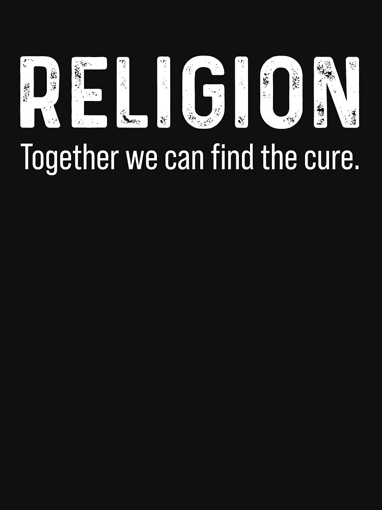 Religion Together we can find the cure | Essential T-Shirt