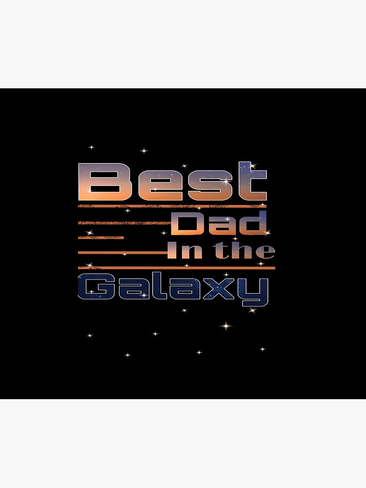 Discover Best dad in the galaxy happy father's day gifts Tapestry