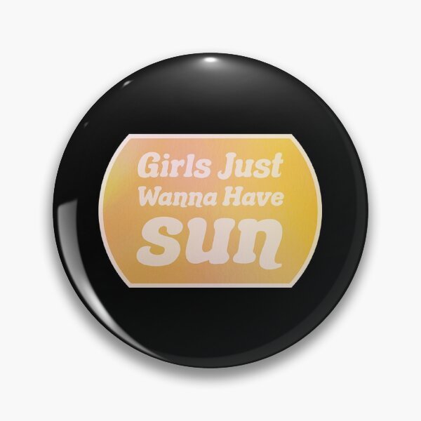 Item preview, Girls Just Wanna Have Sun designed and sold by OkGalerieRB.
