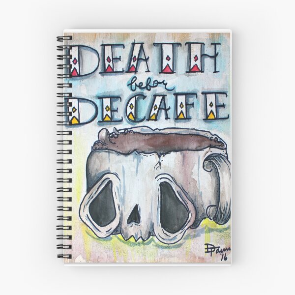 Item preview, Death Before Decafe designed and sold by PushyGirl.