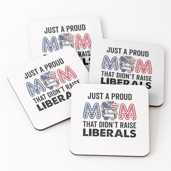 Item preview, Just A Proud Mom That Didn't Raise Liberals Republican Mom USA Flag American 4th of July designed and sold by clothesy7.