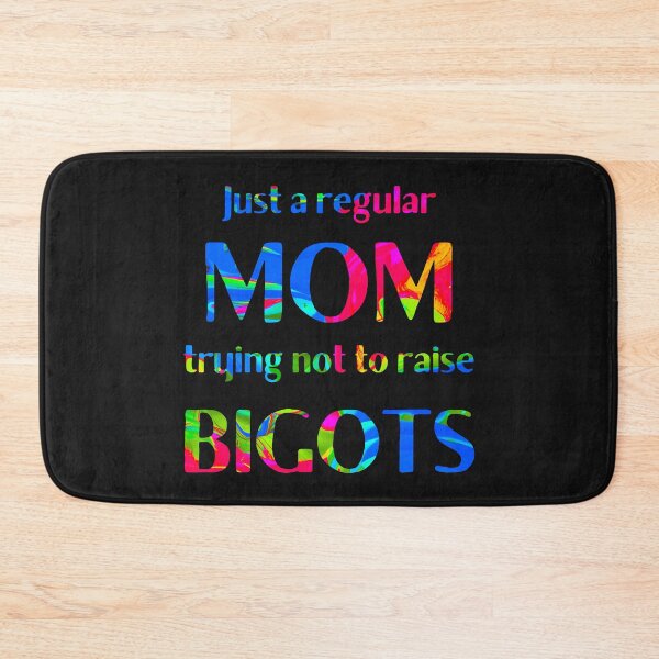 Item preview, Just a regular MOM trying not to raise bigots LGBT Pride Ally designed and sold by DesignsofNote.
