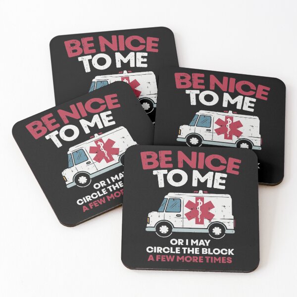 Item preview, Be nice to me - Funny EMT Paramedic designed and sold by shirtbubble.