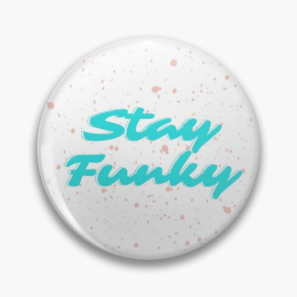 Item preview, Stay Funky designed and sold by newtree.