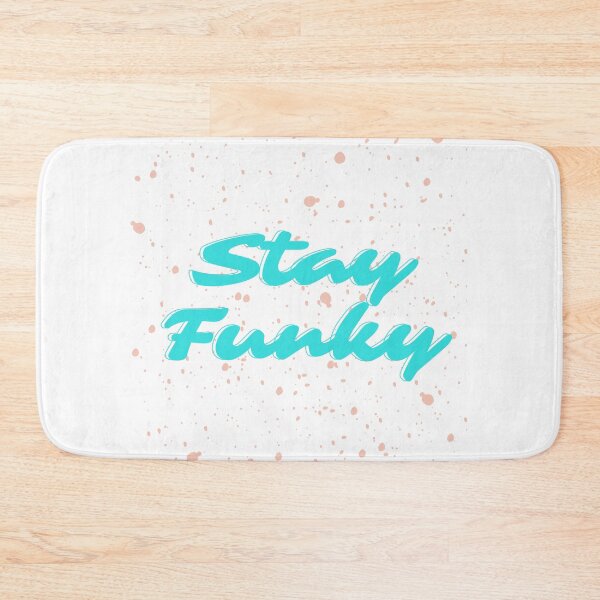 Item preview, Stay Funky designed and sold by newtree.