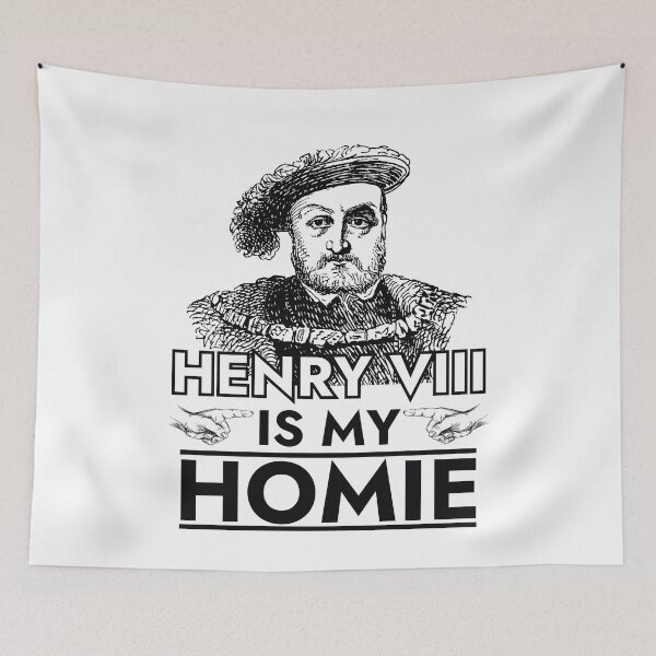 Item preview, Henry VIII is My Homie designed and sold by The Junto Shop.