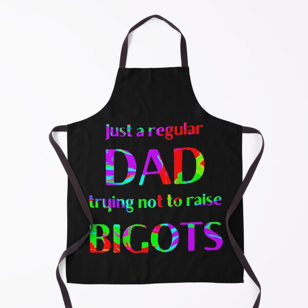 Item preview, Just a regular DAD trying not to raise bigots LGBT Pride Ally designed and sold by DesignsofNote.